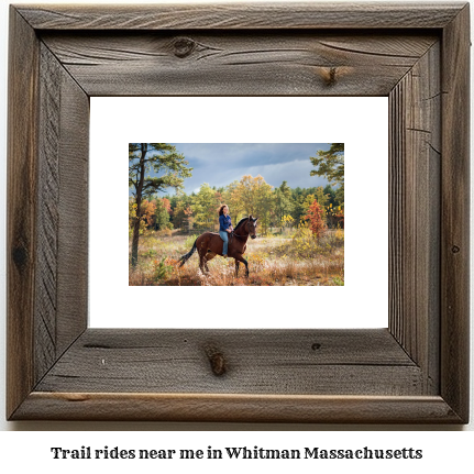 trail rides near me in Whitman, Massachusetts